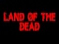 Land of the Dead demo