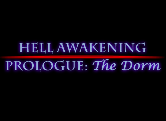 Hell Awakening Prologue: The Dorm v1.1