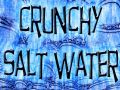 crunchy salt water
