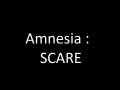 Amnesia : Scare