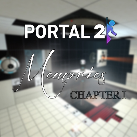 Portal 2 | Memories Chapter One