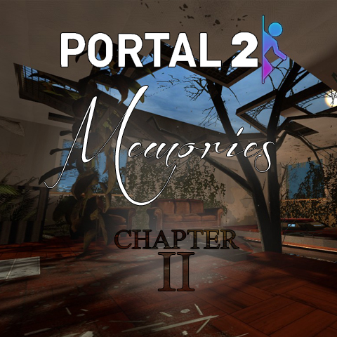 Portal 2 | Memories Chapter twO