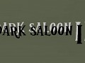 Dark Saloon II (1.1)
