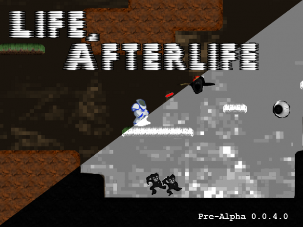 Life, Afterlife Pre-Alpha 0.0.4.0