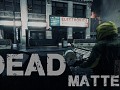 Dead Matter 0.4O Alpha