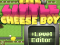 The Little Cheese Boy+Level Editor