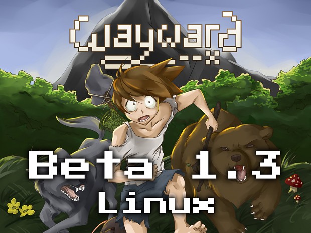 Wayward Beta 1.3 (Linux 32-bit)