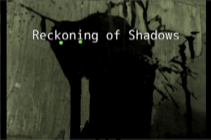Reckoning of Shadows - Demo