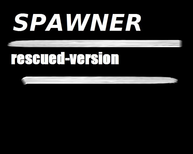 Spawner v1.1 Rescued Version