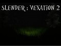 Slender - Vexation 2 [BETA 0.9]