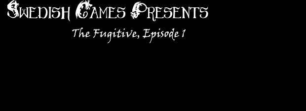 The Fugitive Episode 1, Version 1.01