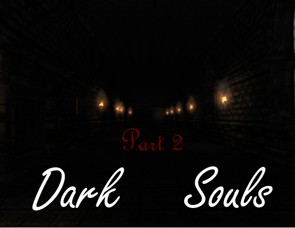 Dark Souls Part 2 DEMO