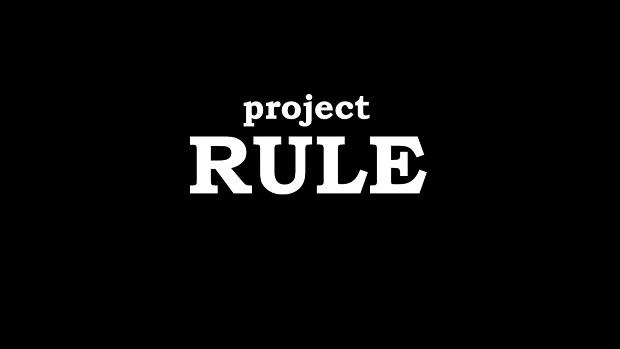 Project RULE Beta v 0.05