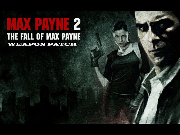Max Payne 2 - Weapon Patch [UNOFFICIAL]