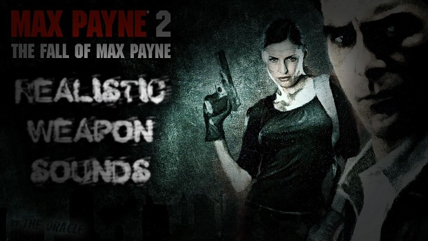 Max Payne 2 - Realistic Weapon Sounds v1.0