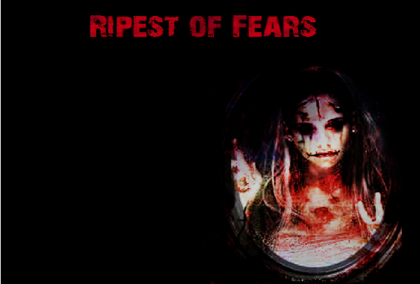 Ripest of Fears