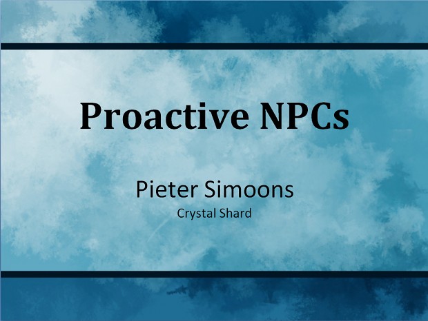 Crystal Shard: Proactive NPC presentation