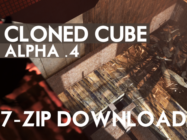 Cloned Cube Alpha .4 7-Zip Download