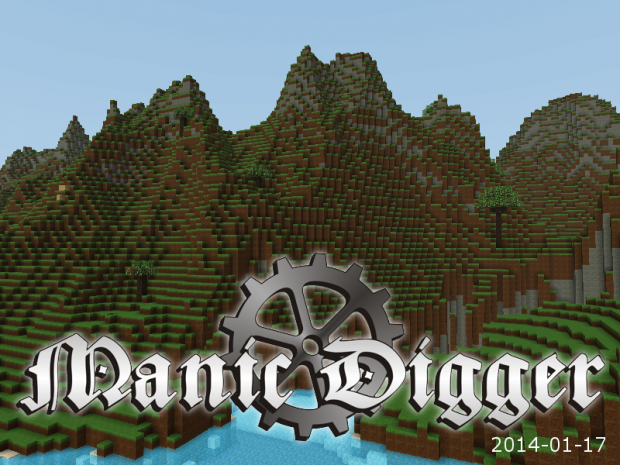 Manic Digger - Version 2014-01-17 (Binary Version)