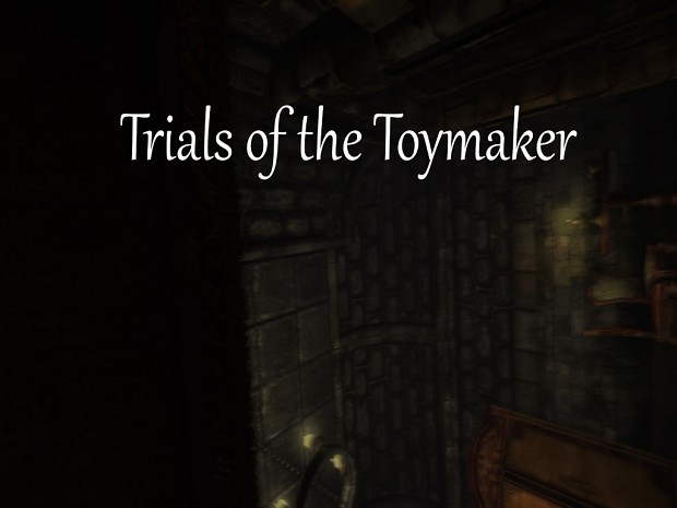 Trials of the Toymaker
