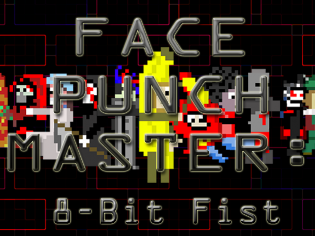 FacePunchMaster: 8-Bit Fist (Windows)