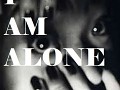 I Am Alone v0.0.0.4