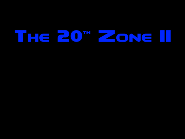 The 20th Zone II 1.0