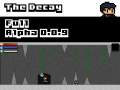 The Decay Early Alpha 0.0.9
