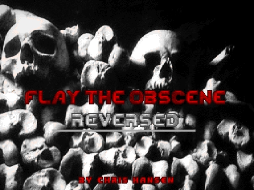 Flay the Obscene - Reversed