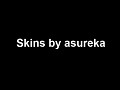 Skins by asureka