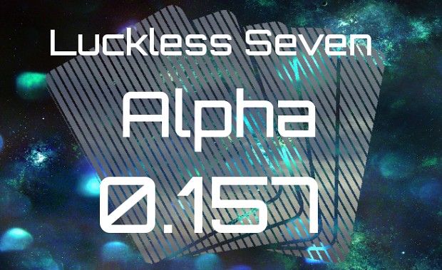 Luckless Seven Alpha 0.157