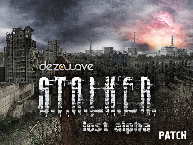 S.T.A.L.K.E.R.: Lost Alpha v1.3002 Patch OUTDATED