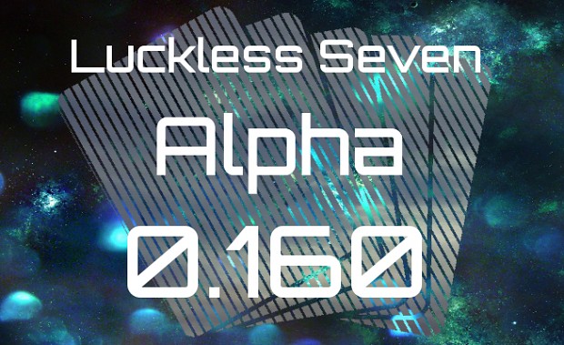 Luckless Seven Alpha 0.160