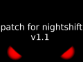 NightShift v1.1 patch!