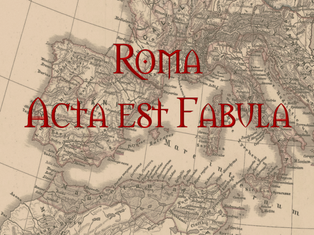 Roma Acta est Fabula version 0.9B
