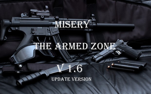 Misery : The Armed zone V1.6 Update version -Part1