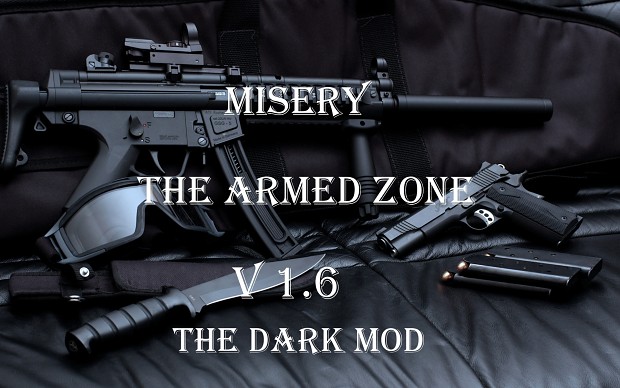 Misery : The Armed Zone Dark Mod Start