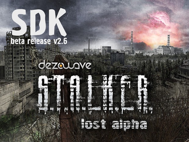 S.T.A.L.K.E.R.: Lost Alpha SDK v.2.6 beta
