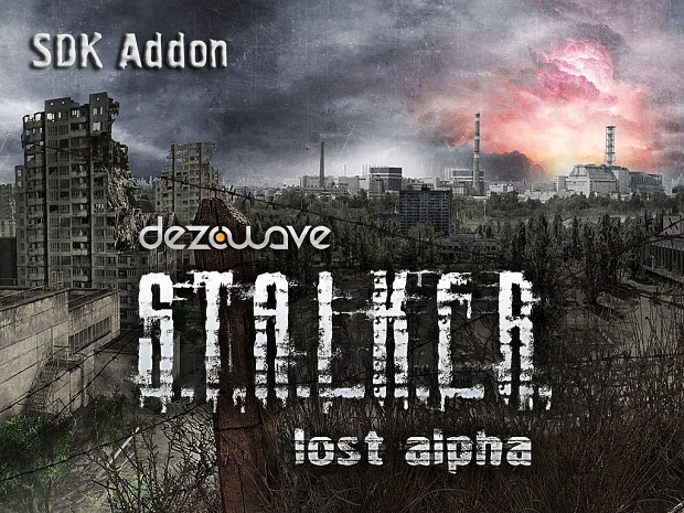 S.T.A.L.K.E.R.: Lost Alpha SDK Addon 1