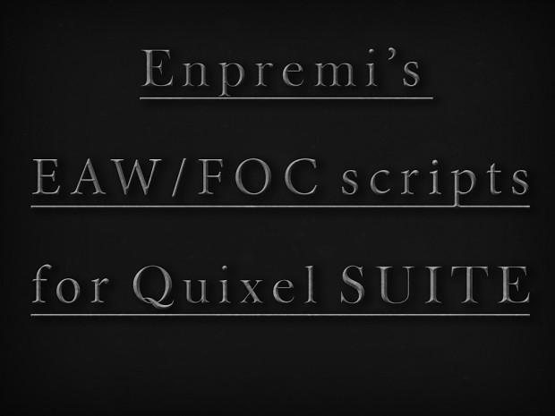 EAW Quixel Suite scripts