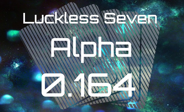 Luckless Seven Alpha 0.164