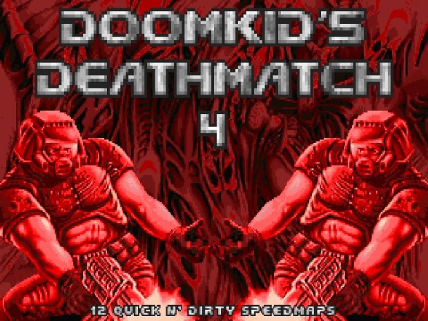 Doomkid's Deathmatch 4