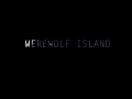 Werewolf Island Demo v. 0.1.0.0