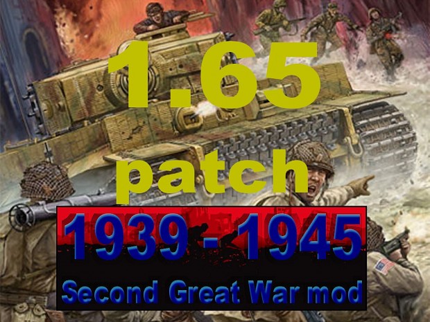 1939-1945 Second Great War mod PATCH 1.65