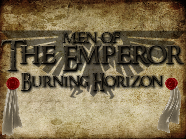Men of the Emperor: Burning Horizon WiP build