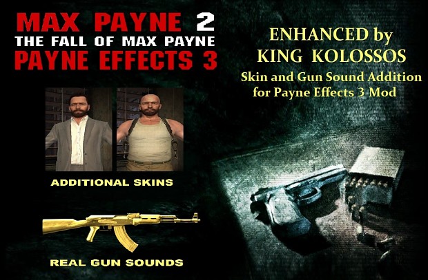 Skin and Gun Sound Addition for PayneEffects 3 Mod