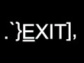 EXIT the game 0.01 Alpha