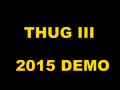 Thug III- 2015 Demo