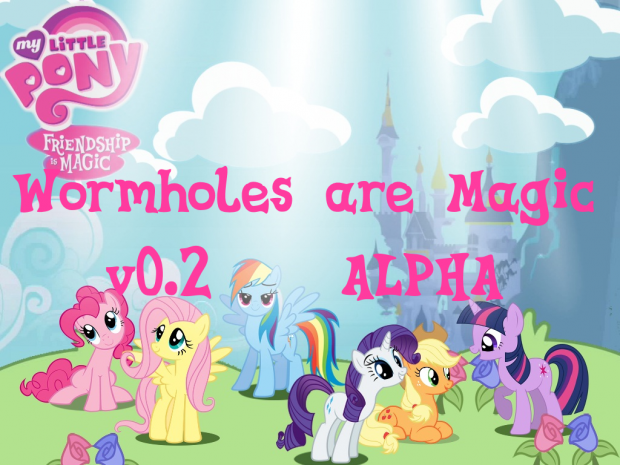 My Little Pony - Wormholes are Magic v0.2 ALPHA