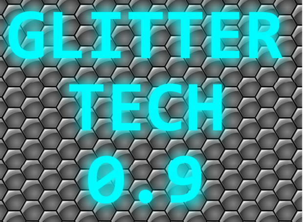 Glitter Tech v0.9